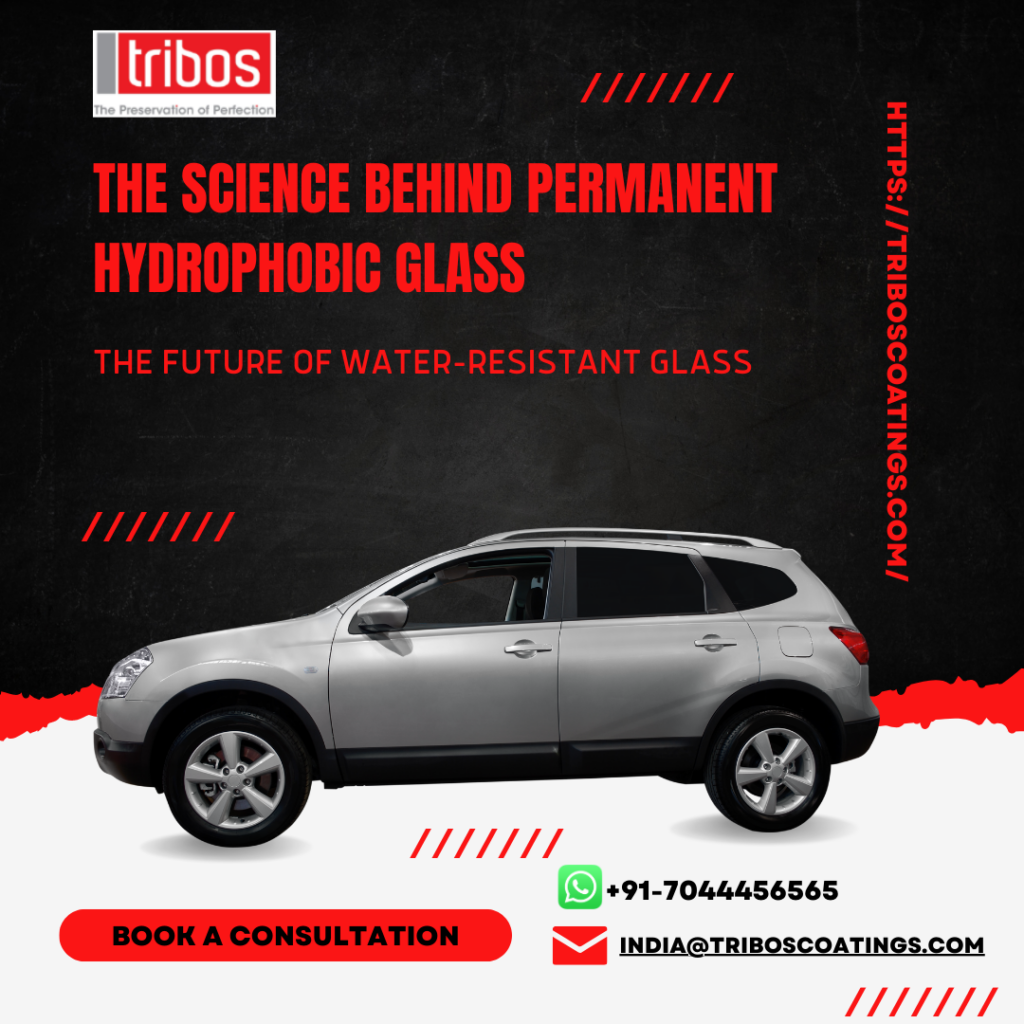 The Science Behind Permanent Hydrophobic Glass