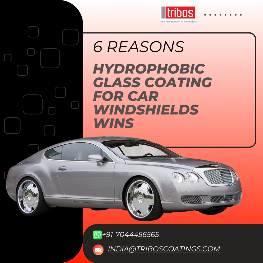 6 Reasons Hydrophobic Glass Coating for Car Windshields Wins