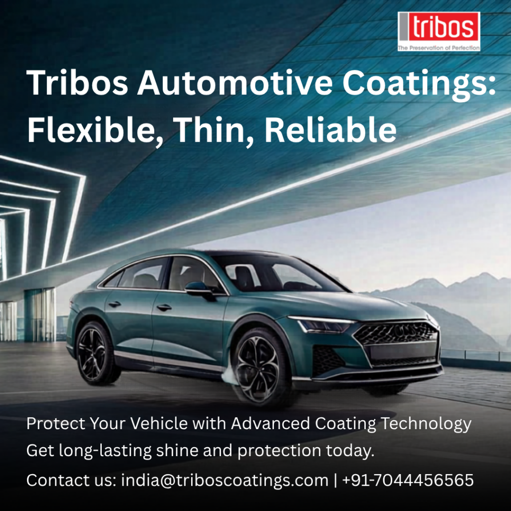 Tribos Automotive Coatings: Flexible, Thin, Reliable