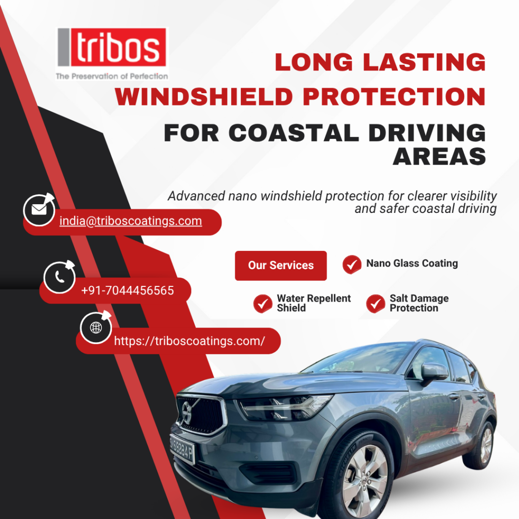 Long Lasting Windshield Protection for Coastal Driving Areas