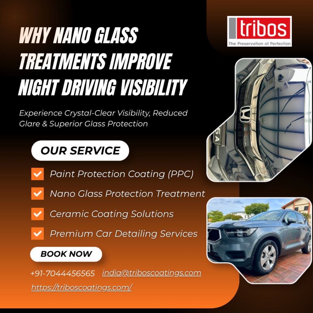 Why Nano Glass Treatments Improve Night Driving Visibility