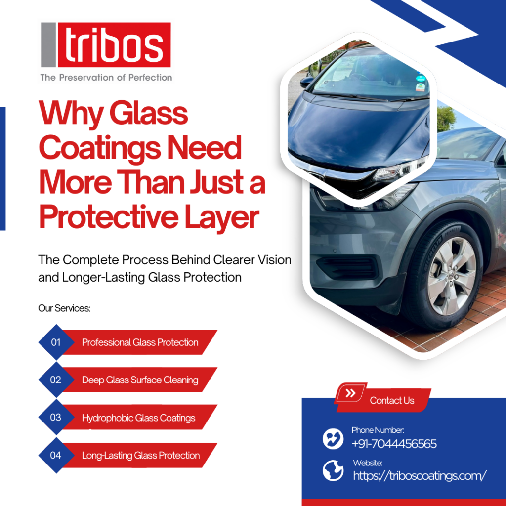 Why Glass Coatings Need More Than Just a Protective Layer