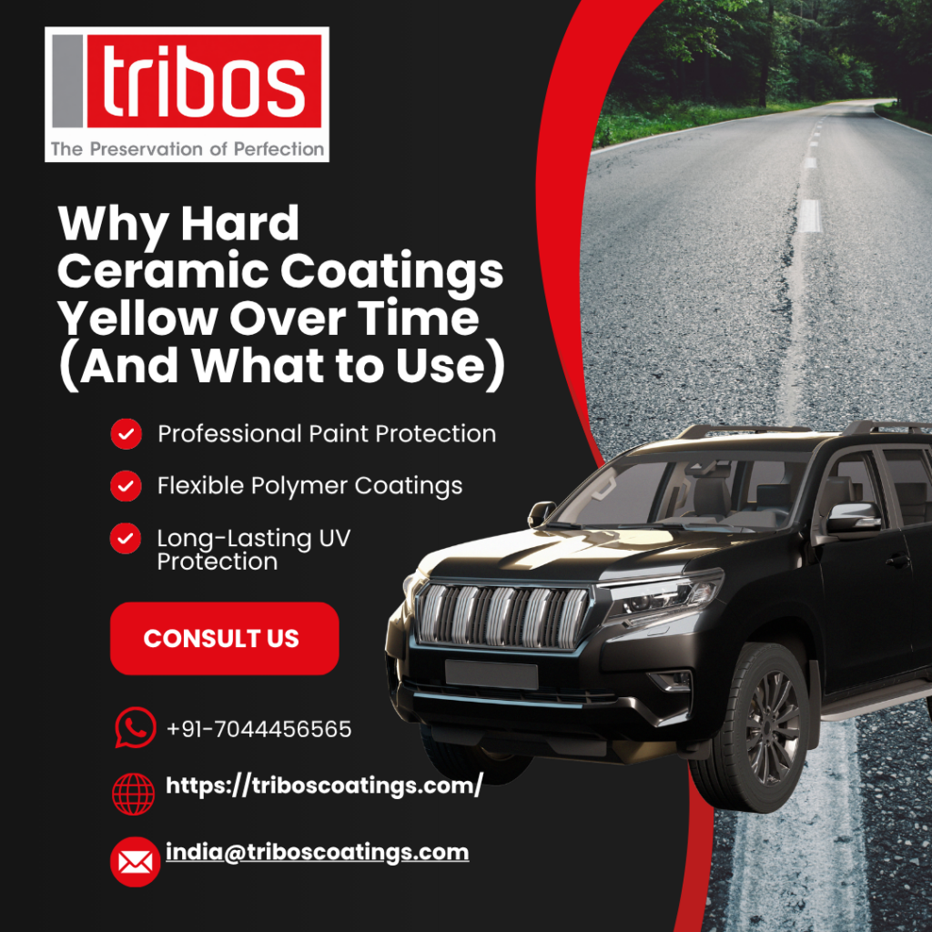Why Hard Ceramic Coatings Yellow Over Time (And What to Use)
