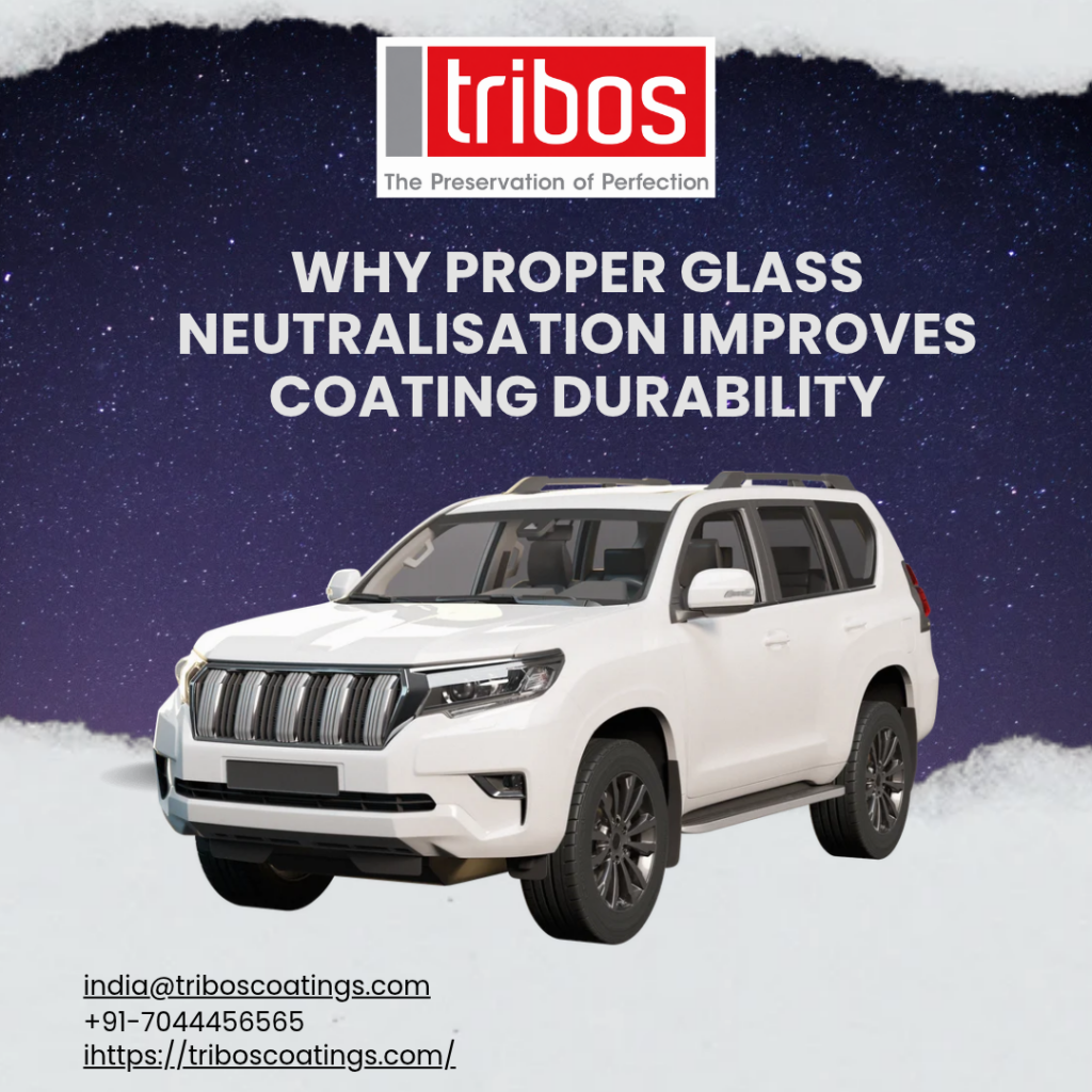 Why Proper Glass Neutralisation Improves Coating Durability